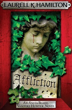 Affliction (Anita Blake, Vampire Hunter, #22)