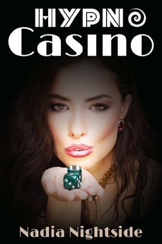 Hypno Casino (The Shining Spiral Saga Book 1) by Nadia Nightside