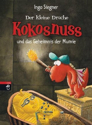 Der kleine Drache Kokosnuss und das Geheimnis der Mumie
