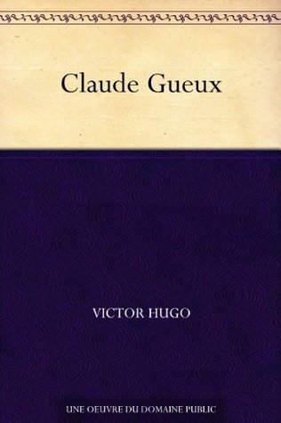 Claude Gueux (French Edition)