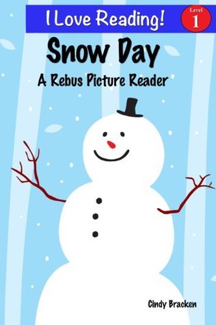 Snow Day: A Rebus Picture Reader