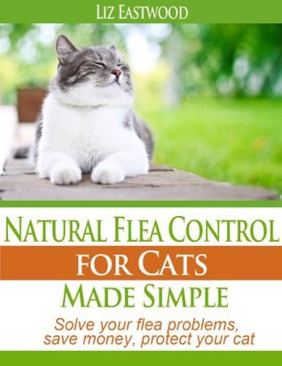 Natural Flea Control for Cats Made Simple [Booklet] by Liz Eastwood ...