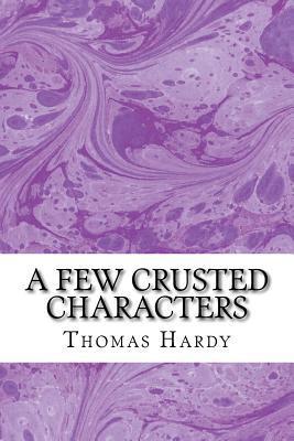 A Few Crusted Characters book cover