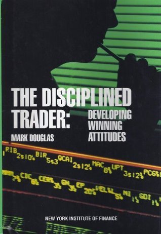 洋書 The Disciplined Trader Amazon.com: The Disciplined Trader™: Developing Winning