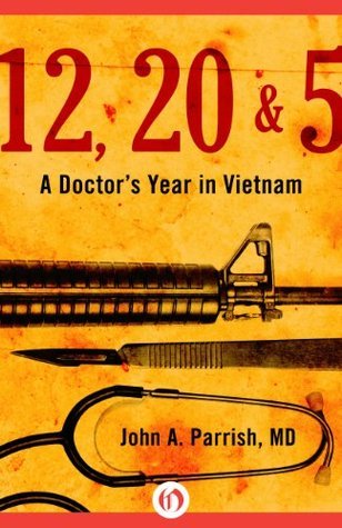 12, 20 & 5: A Doctor's Year in Vietnam