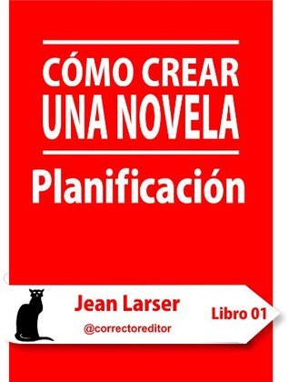 Cómo crear una novela. Planificación