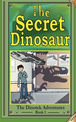 The Secret Dinosaur: Giants Awake! by N.S. Blackman | Goodreads