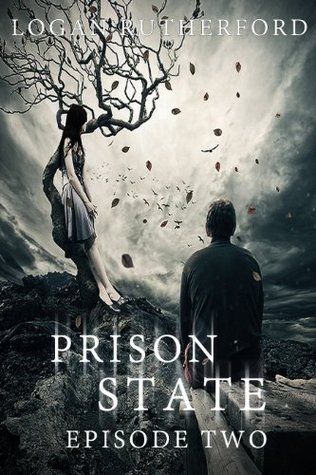 Logan Rutherford Surey Prison State: Episode Two by Logan Rutherford | Goodreads