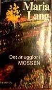 Det är ugglor i mossen