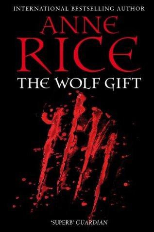 The Wolf Gift (The Wolf Gift Chronicles, #1)