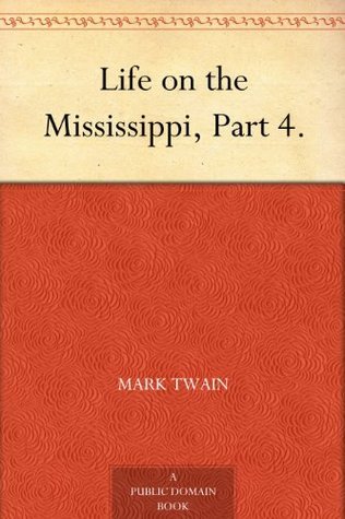 Life on the Mississippi, Part 4. book cover