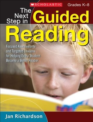 The Next Step in Guided Reading by Jan Richardson | Goodreads
