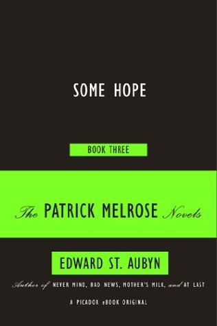 Some Hope (Patrick Melrose #3)