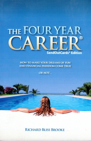 The Four Year Career: How to make your dreams of fun and financial freedom come true or not