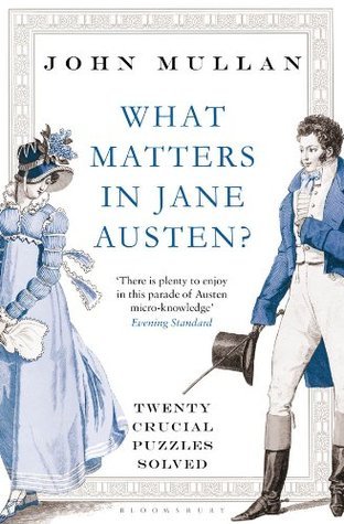 What Matters in Jane Austen?: Twenty Essential Questions Answered