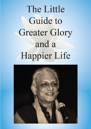 The Little Guide To Greater Glory And A Happier Life
