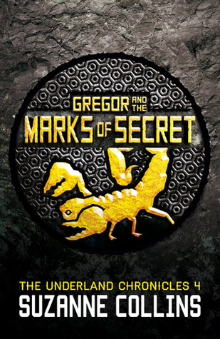 Gregor and the Marks of Secret (Underland Chronicles, #4)