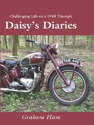 Challenging life on a 1948 Triumph Motorcycle: Daisy's Diary