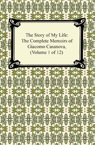 The Complete Memoirs of Giacomo Casanova, Vol 1 of 12 book cover