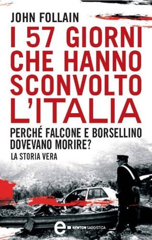 I 57 giorni che hanno sconvolto l'Italia by John Follain | Goodreads