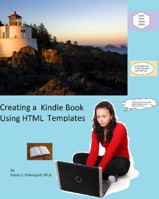 Creating a Kindle Book Using HTML Templates by Pardu Ponnapalli | Goodreads