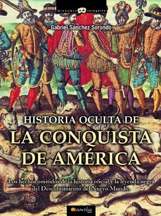 Historia oculta de la conquista de América