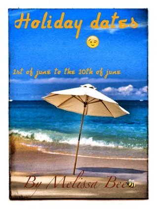 Holiday Dates by Melissa BEE | Goodreads