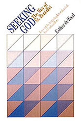 Seeking God: The Way of St. Benedict
