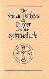 The Syriac Fathers on Prayer and the Spiritual Life (Cistercian Studies Series) book cover