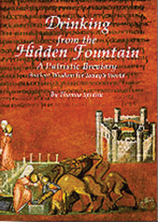 Drinking from the Hidden Fountain: A Patristic Breviary. Ancient Wisdom for Today's World (Cistercian Studies Series)