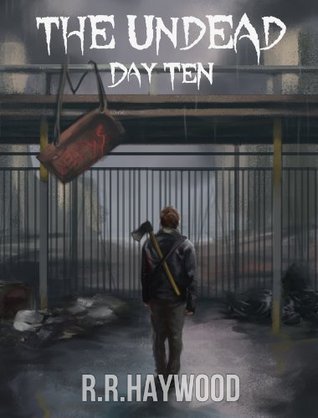 The Undead Day Ten