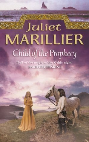 Child of the Prophecy (Sevenwaters #3)