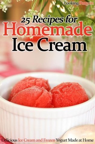 25 Recipes For Homemade Ice Cream book cover