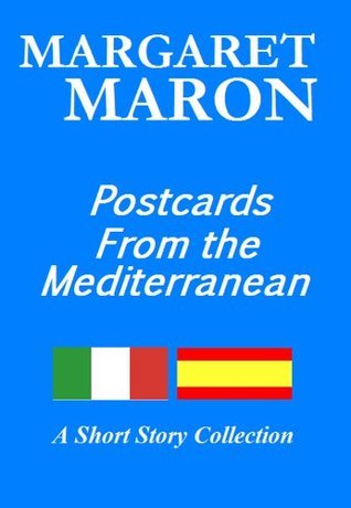 Postcards From the Mediterranean by Margaret Maron | Goodreads