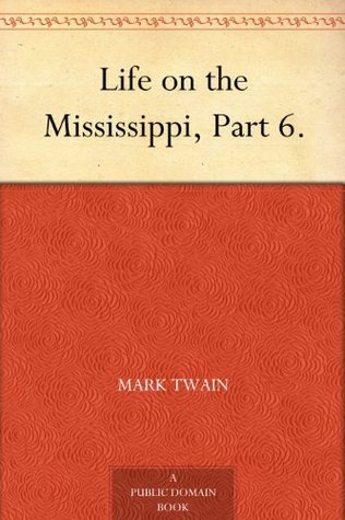 Life on the Mississippi, Part 6. book cover