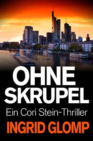 Ohne Skrupel (Cori-Stein-Thriller 1)