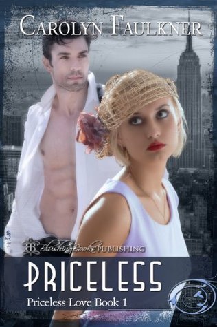 Priceless (Priceless Love, #1) by Carolyn Faulkner | Goodreads