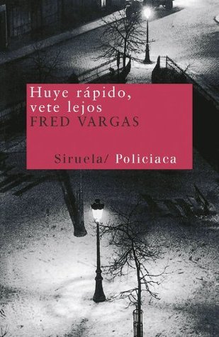 Huye rรกpido, vete lejos