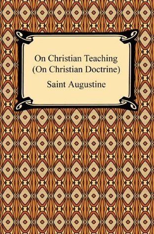 On Christian Teaching (On Christian Doctrine)
