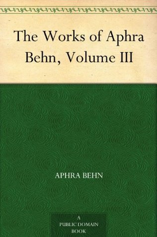 The Works of Aphra Behn, Volume III book cover