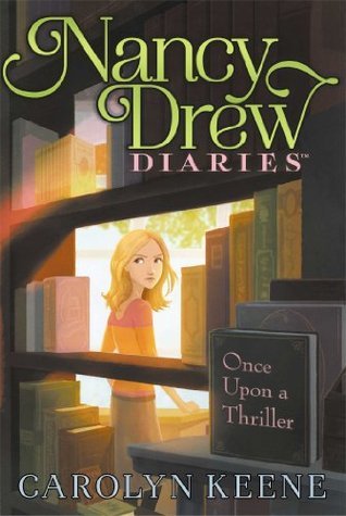 Once Upon a Thriller (Nancy Drew Diaries, #4)