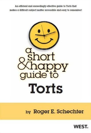 Schechter's A Short and Happy Guide to Torts