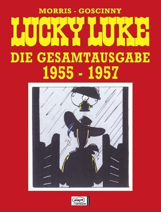 Lucky Luke. Die Gesamtausgabe 01. 1955 - 1957