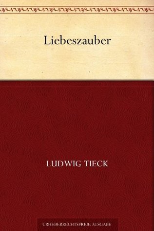 Liebeszauber. Ein frühromantisches Liebesdrama book cover