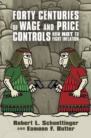Forty Centuries of Wage and Price Controls: How Not to Fight Inflation