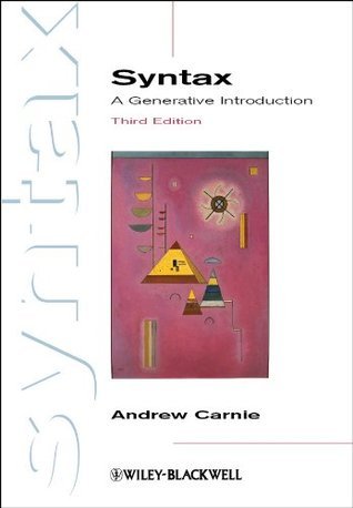 Syntax: A Generative Introduction by Andrew Carnie | Goodreads
