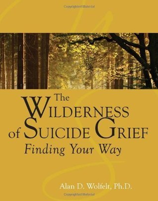 The Wilderness of Suicide Grief: Finding Your Way