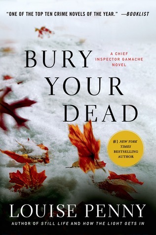 Bury Your Dead (Chief Inspector Armand Gamache, #6)