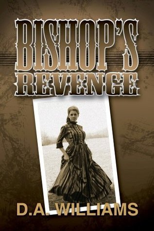 Bishop S Revenge By D A Williams Goodreads