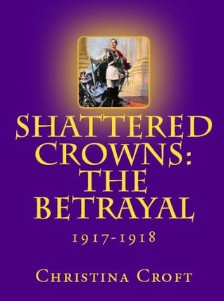 Shattered Crowns: The Betrayal